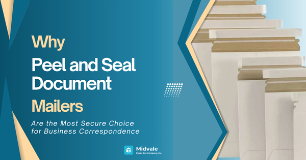 Why Peel and Seal Document Mailers Are the Most Secure Choice for Business Correspondence